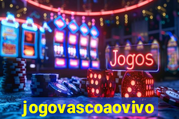 jogovascoaovivo