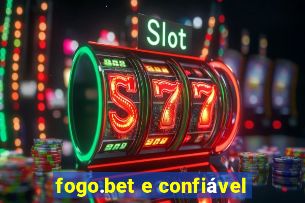 fogo.bet e confiável