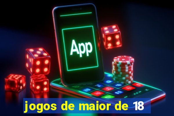 jogos de maior de 18