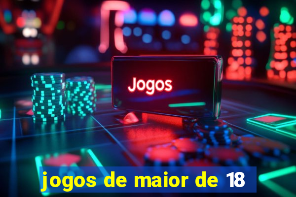 jogos de maior de 18