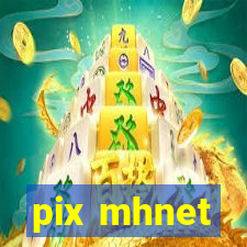 pix mhnet