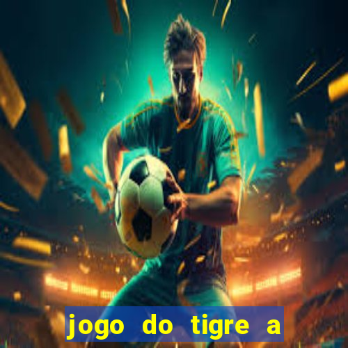 jogo do tigre a partir de 1 real