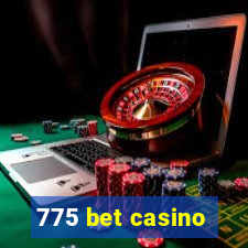 775 bet casino