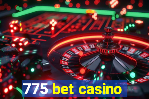 775 bet casino