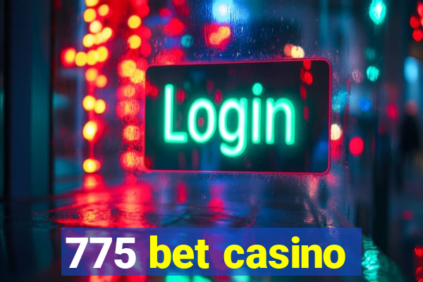 775 bet casino