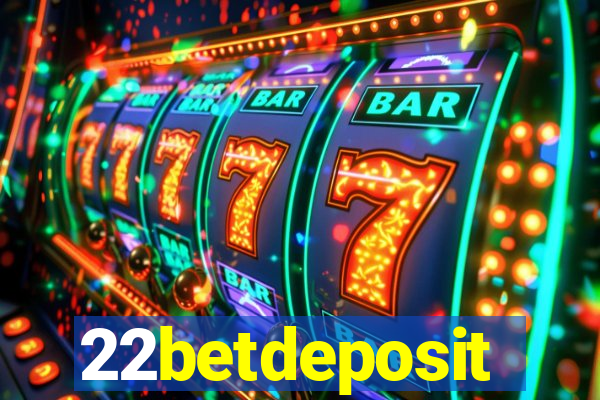 22betdeposit