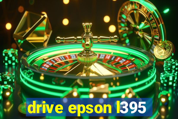 drive epson l395