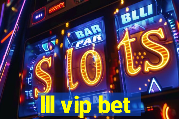 lll vip bet