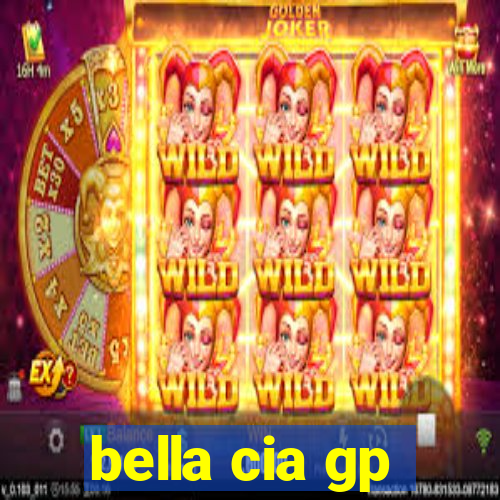 bella cia gp