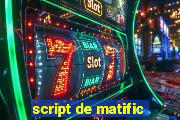 script de matific