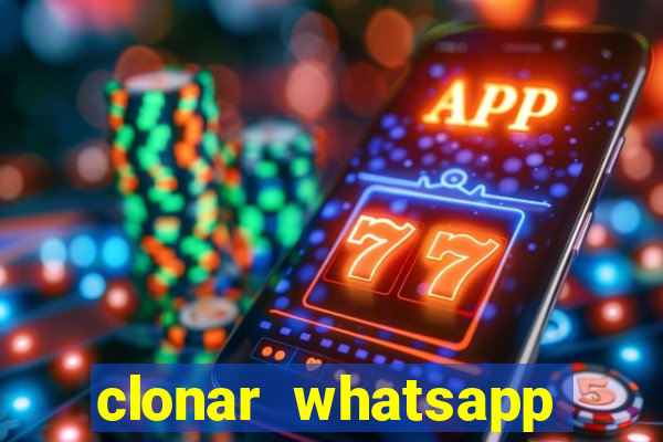 clonar whatsapp pelo email