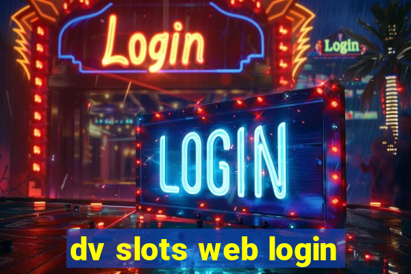 dv slots web login