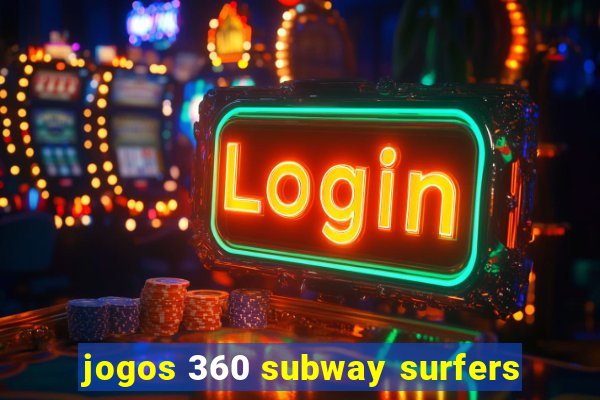 jogos 360 subway surfers