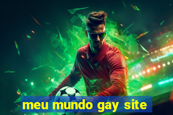 meu mundo gay site