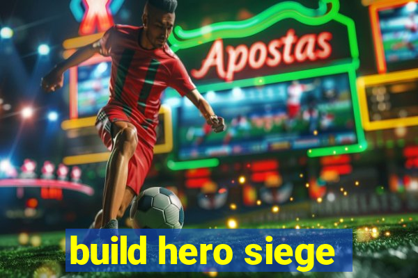 build hero siege