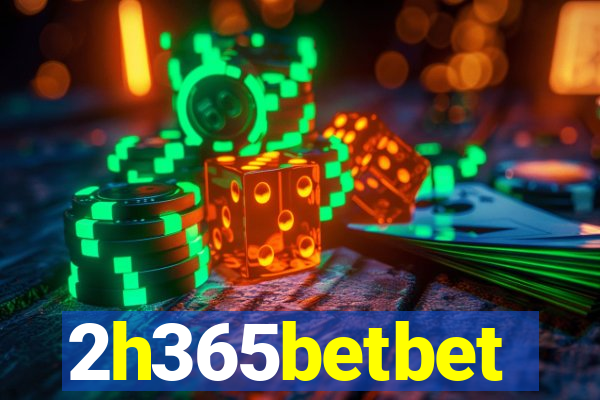 2h365betbet