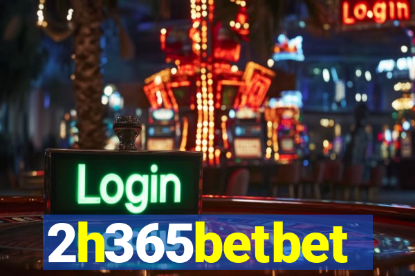 2h365betbet