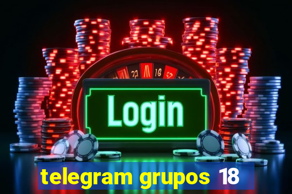 telegram grupos 18