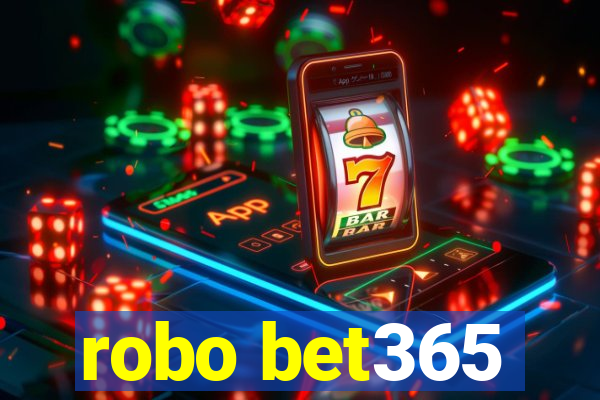 robo bet365