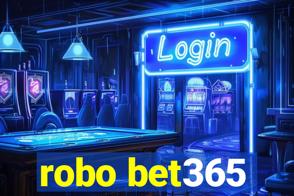 robo bet365