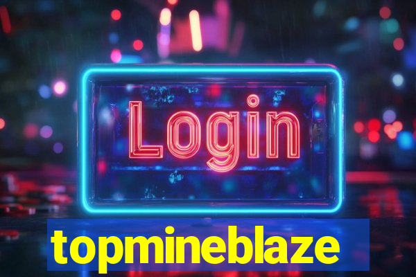 topmineblaze