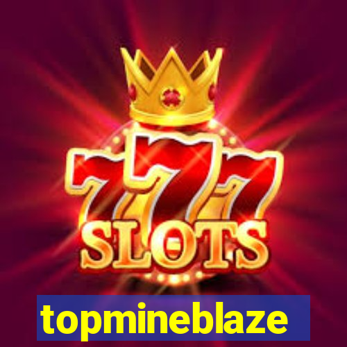 topmineblaze