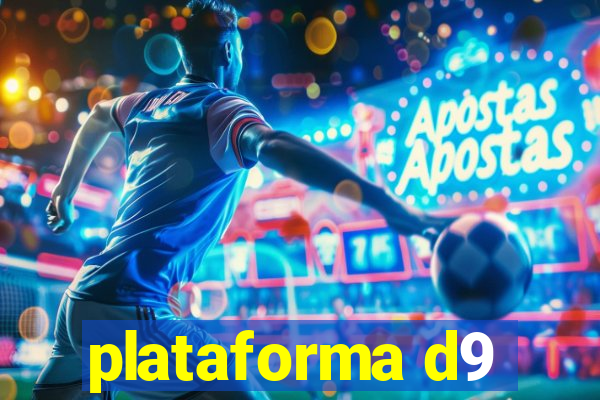 plataforma d9