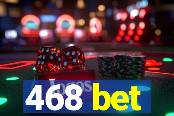 468 bet