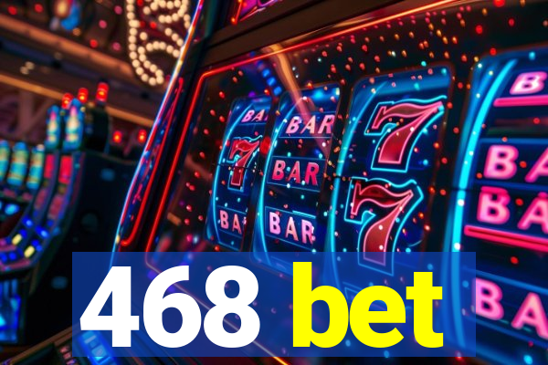 468 bet