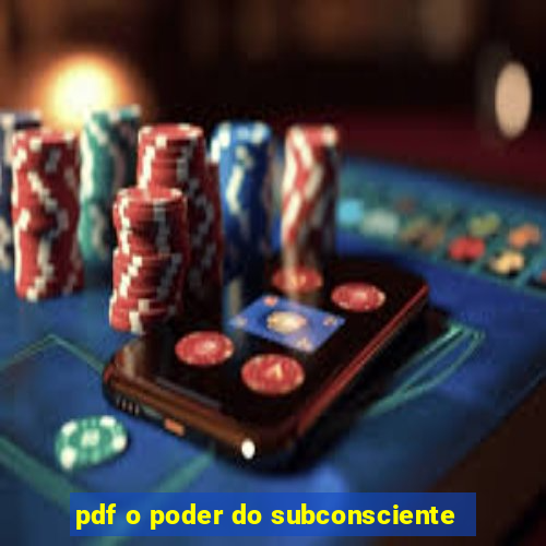 pdf o poder do subconsciente