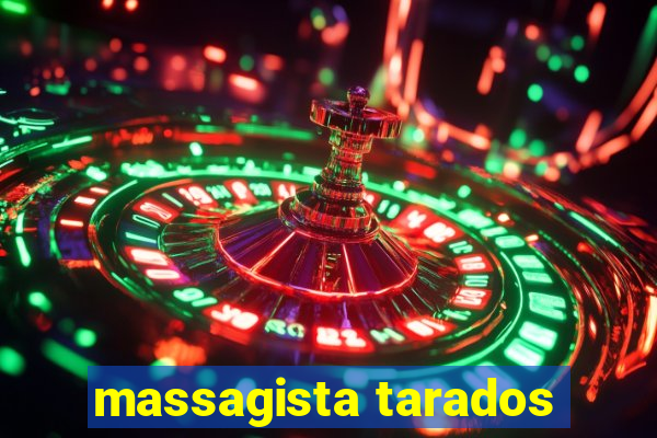 massagista tarados