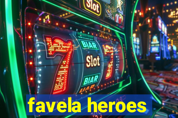 favela heroes