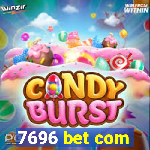 7696 bet com