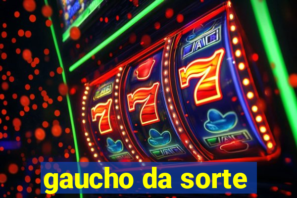 gaucho da sorte