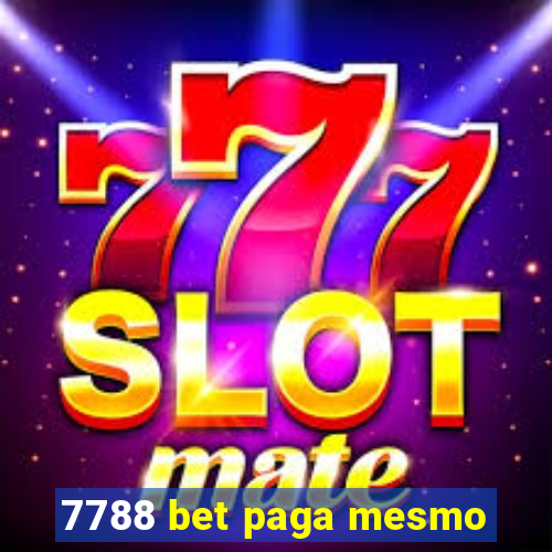 7788 bet paga mesmo