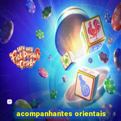 acompanhantes orientais