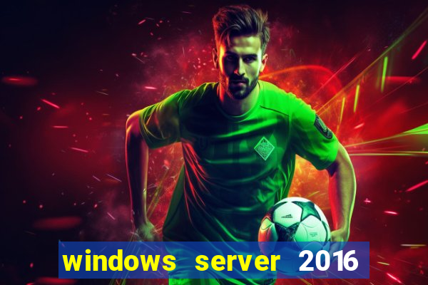 windows server 2016 download iso pt br