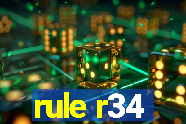 rule r34