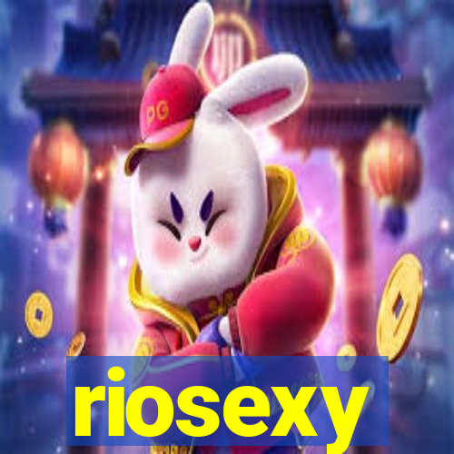 riosexy