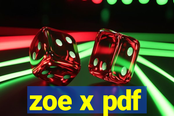 zoe x pdf