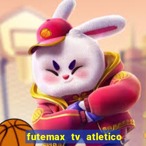 futemax tv atletico x botafogo