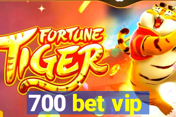 700 bet vip