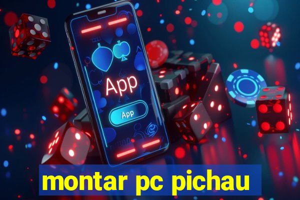 montar pc pichau