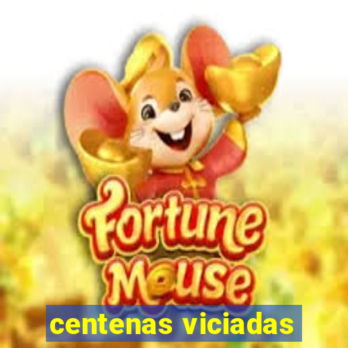 centenas viciadas