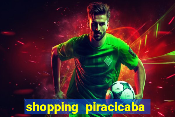 shopping piracicaba - brmalls