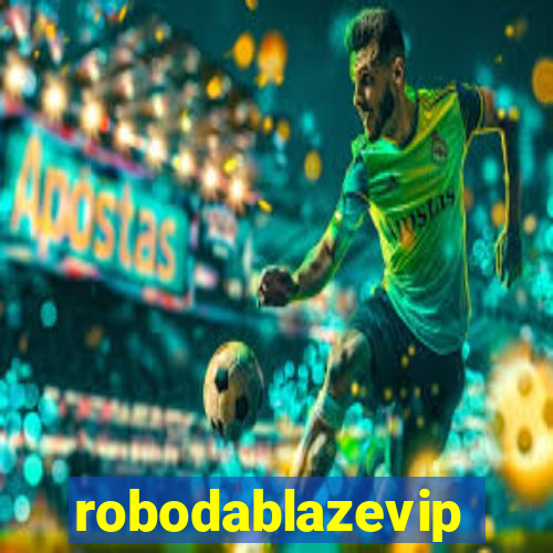 robodablazevip