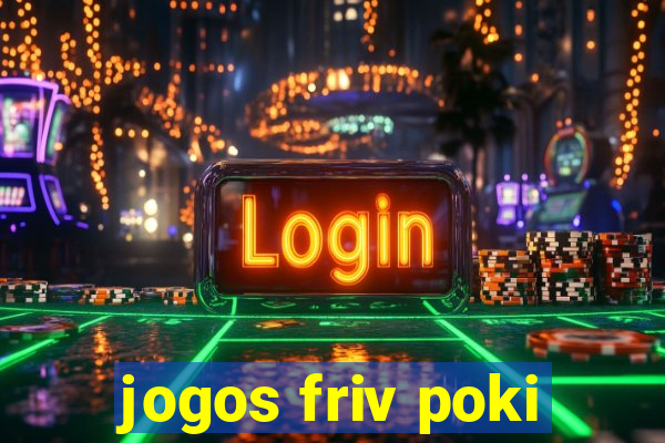 jogos friv poki