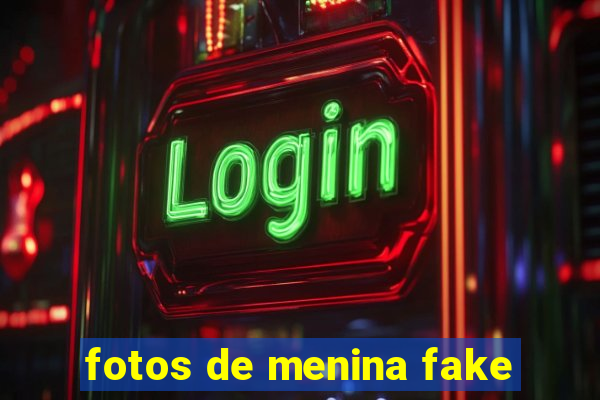 fotos de menina fake