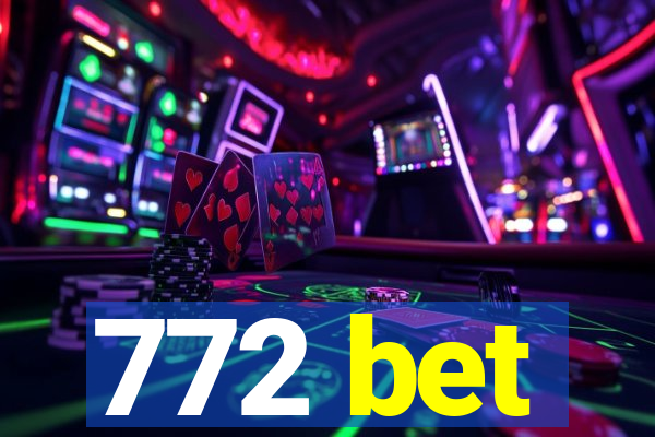 772 bet