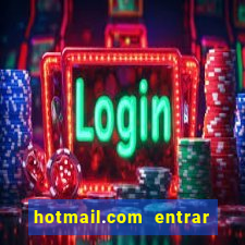 hotmail.com entrar caixa de entrada